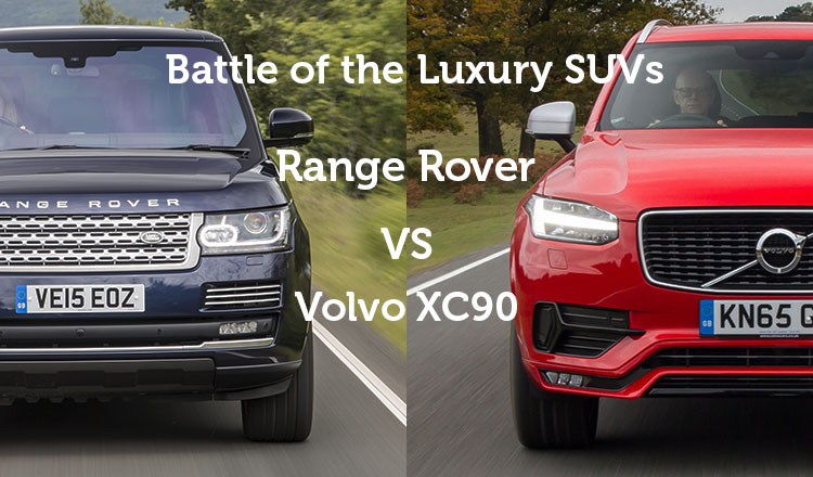 Range Rover vs Volvo XC90 | The Battle of the Luxury SUVs